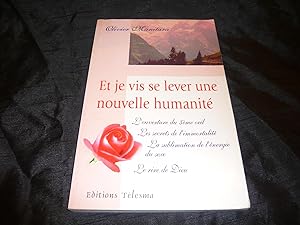 Et Je Vis Se Lever Une Nouvelle Humanité