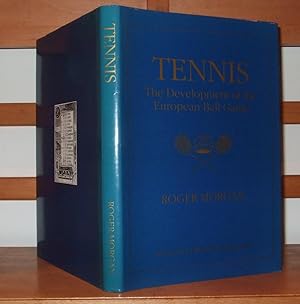 Tennis: The Development of the European Ball Game