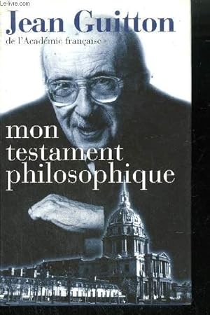 Seller image for MON TESTAMENT PHILOSOPHIQUE for sale by Le-Livre
