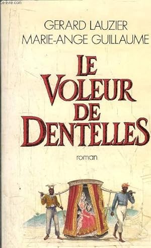 Bild des Verkufers fr LE VOLEUR DE DENTELLES zum Verkauf von Le-Livre