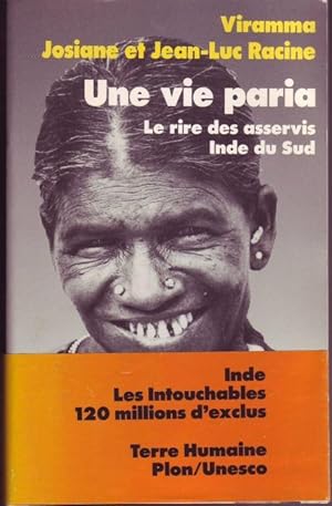 Une vie de paria. Le rire des asservis. Pays Tamoul, Inde du sud