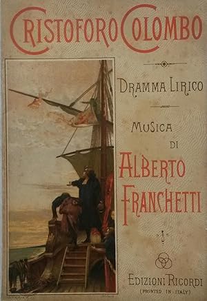 Bild des Verkufers fr CRISTOFORO COLOMBO (1892). Dramma lirico in quattro atti e un epilogo. Libretto d'opera per l'esecuzione al Teatro alla Scala di Milano, Stagione 1892-1893, Impresa Piontelli & C. timbro a secco Dicembre 1892. zum Verkauf von studio bibliografico pera s.a.s.