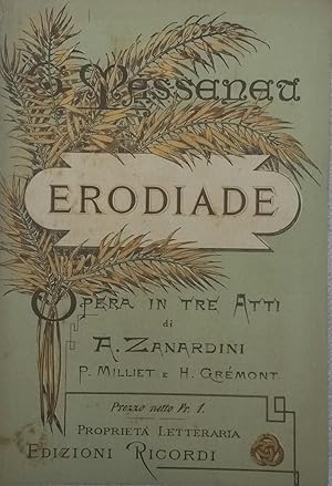 Bild des Verkufers fr ERODIADE (1881). Opera-ballo in tre Atti e sei Parti di A.Zanardini, P.Milliet e H.Grmont. Versione ritmica dal francese di A.Zanardini. Libretto d'opera per la prima esecuzione italiana al Teatro alla Scala, Carnevale - Quaresima 1881-1882. Impresa Fratelli Corti. timbro a secco Febbraio 1882. zum Verkauf von studio bibliografico pera s.a.s.