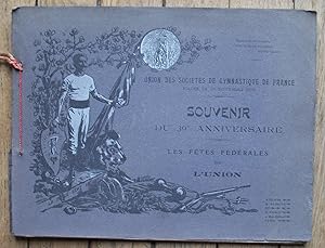 Souvenir du 30° Anniversaire - les fêtes Fédérales de l'UNION - Union des Sociétés de GYMNASTIQUE...