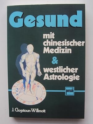 Seller image for Gesund mit chinesischer Medizin & westlicher Astrologie for sale by Der Buchfreund