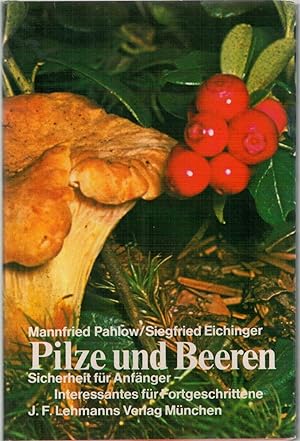 Bild des Verkufers fr Pilze und Beeren - Sicherheit f?r Anf?nger zum Verkauf von Antiquariat Hans Wger