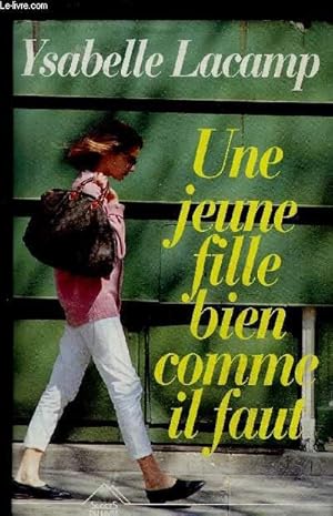 Bild des Verkufers fr UNE JEUNE FILLE BIEN COMME IL FAUT zum Verkauf von Le-Livre