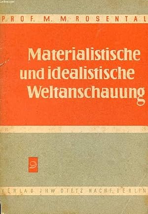 Imagen del vendedor de MATERIALISTISCHE UND IDEALISTISCHE WELTANSCHAUUNG a la venta por Le-Livre