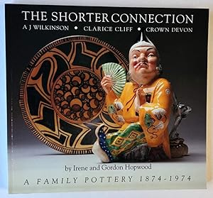 Immagine del venditore per The Shorter Connection A Family Pottery 1874 - 1974 venduto da Hayden & Fandetta Rare Books   ABAA/ILAB
