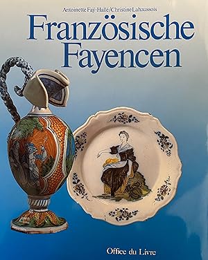 Immagine del venditore per Franzsische Fayencen venduto da Hayden & Fandetta Rare Books   ABAA/ILAB