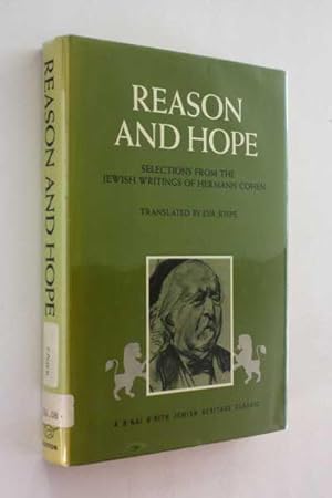 Reason and Hope: Selections from the Jewish Writings of Herman Cohen