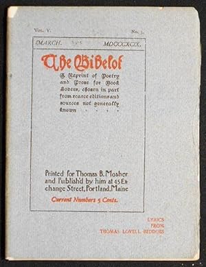 The Bibelot: A Reprint of Poetry and Prose for Book Lovers, chosen in part from scarce editions a...