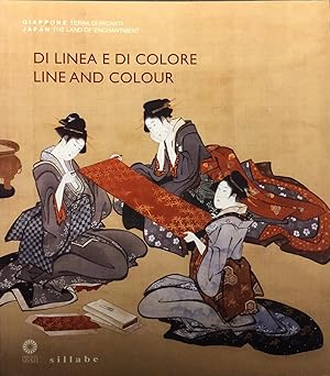 Bild des Verkufers fr Di Linea e di Colore/Line and Colour: Il Giappone, le sue arti e l'incontro con l'Occidente/Line and Colour. Japanese arts and the European Connection zum Verkauf von Jorge Welsh Books