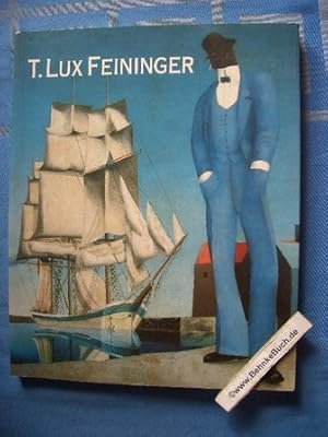 T. Lux Feininger, von Dessau nach Amerika, der Weg eines Bauhäuslers. hrsg. von Wolfgang Büche. ;...