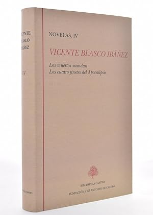 Imagen del vendedor de NOVELAS, IV. LOS MUERTOS MANDAN / LOS CUATRO JINETES DEL APOCALIPSIS a la venta por Librera Monogatari