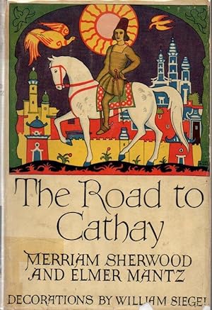 Imagen del vendedor de The Road to Cathay a la venta por Clausen Books, RMABA