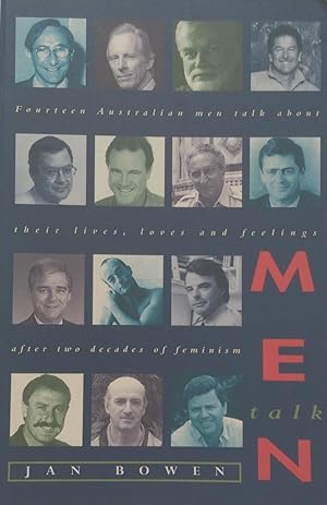 Seller image for Men Talk: Fourteen Australian Men Talk About Their Lives, Loves and Feelings After Two Decades of Feminism. for sale by Banfield House Booksellers
