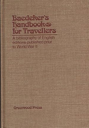 Image du vendeur pour Baedeker's Handbook(s) for Travellers: A Bibliography of English Editions Published Prior to World War II mis en vente par Hyde Brothers, Booksellers