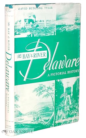 Seller image for BAY & RIVER DELAWARE, A PICTORIAL HISTORY.|THE for sale by Oak Knoll Books, ABAA, ILAB