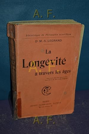 Bild des Verkufers fr La Longvit  travers les ges. Bibliothque de Philosophie scientifique. zum Verkauf von Antiquarische Fundgrube e.U.