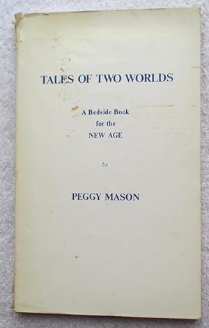 Immagine del venditore per Tales of Two Worlds - A Bedside Book for the New Age venduto da Glenbower Books