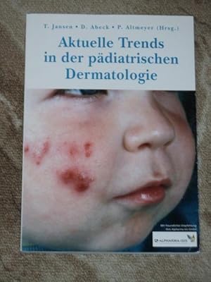 Aktuelle Trends in der pädiatrischen Dermatologie; Teil: [Bd. 1].