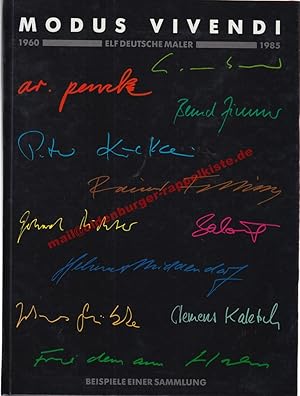 Modus Vivendi: Elf deutsche Maler 1960-1985 = Beispiele einer Sammlung - Böckmann, Georg (Hrsg)