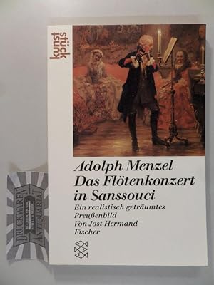 Bild des Verkufers fr Adolph Menzel : Das Fltenkonzert in Sanssouci - Ein realistisch getrumtes Preussenbild. von zum Verkauf von Druckwaren Antiquariat