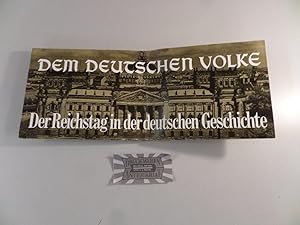 Bild des Verkufers fr Dem deutschen Volke - Der Reichstag in der deutschen Geschichte. zum Verkauf von Druckwaren Antiquariat