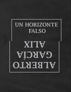 Seller image for Un horizonte Falso for sale by LIBROPOLIS