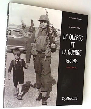 Seller image for Le Qubec et la Guerre 1860-1954 for sale by Claudine Bouvier