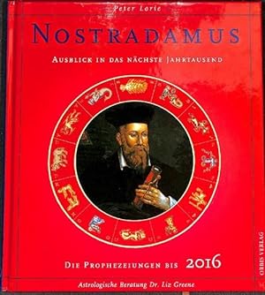 Nostradamus Ausblick in das nächste Jahrtausend Prophezeiungen bis 2016 herausgegeben von Peter L...