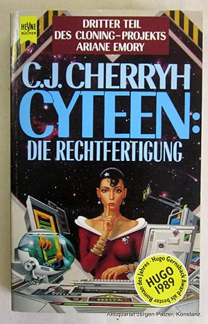 Cyteen: Die Rechtfertigung. Dritter Roman des Cloning-Projekts Ariane Emory. Illustrierte Ausgabe...