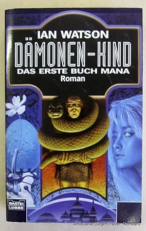 Dämonenkind. Das erste Buch Mana. Übersetzt von Bernhard Kempen. Bergisch Gladbach, Bastei-Lübbe,...