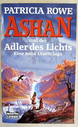 Ashan und der Adler des Lichts. Eine neue Urzeit-Saga. Übersetzt von Susanne Zilla. Bergisch Glad...