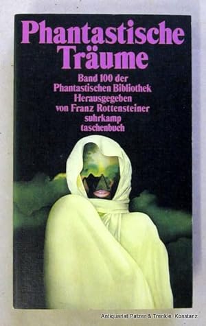 Phantastische Bibliothek Band 100. Herausgegeben von Franz Rottensteiner. Frankfurt, Suhrkamp, 19...