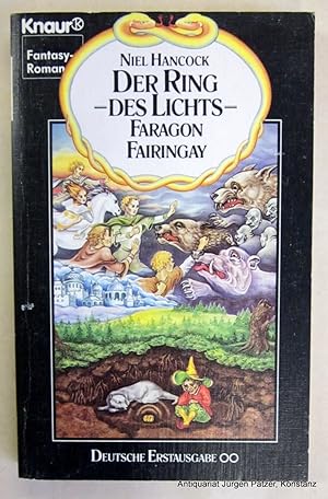 Der Ring des Lichts. Faragon Fairingay. Fantasy-Roman. Aus dem Amerikanischen von Ingeborg Ebel. ...