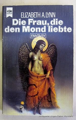 Die Frau, die den Mond liebte. Fantasy & Science Fiction Erzählungen. Übersetzt von Roland Fleiss...