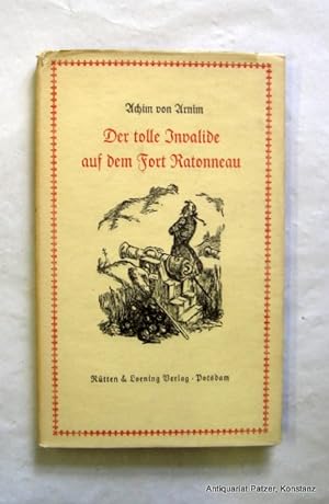 Der tolle Invalide auf dem Fort Ratonneau. Potsdam, Rütten & Loening, ca. 1940. Mit Illustratione...