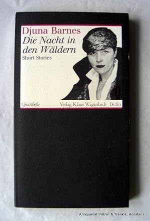 Die Nacht in den Wäldern. Short Stories. Aus dem Amerikanischen von Karin Kersten. Berlin, Wagenb...