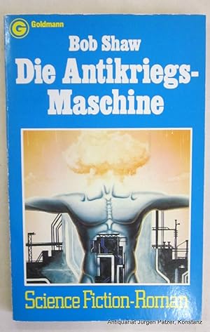 Die Antikriegs-Maschine. Ground Zero Man. Science Fiction-Roman. Aus dem Amerikanischen von Wulf ...