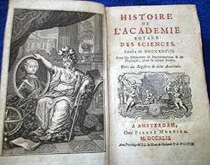 Histoire de l'Académie Royale Des Sciences. Année 1738. MDCCXXXVIII. Avec les Memoires de Mathema...