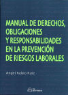 Manual de derechos, obligaciones y responsabilidades en la prevención de riesgos laborales