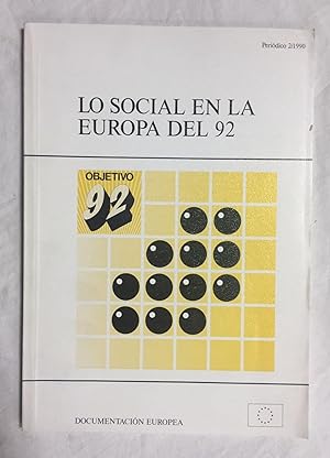 Image du vendeur pour LO SOCIAL EN LA EUROPA DEL 92. Documentacin europea mis en vente par Librera Sagasta