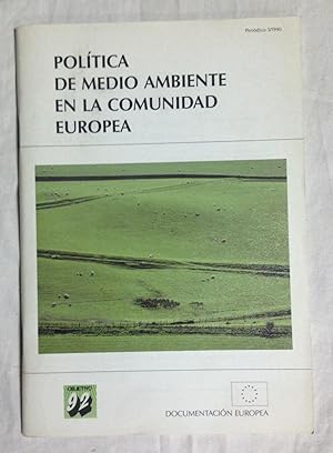 Image du vendeur pour POLTICA DE MEDIO AMBIENTE EN LA COMUNIDAD EUROPEA. Documentacin europea mis en vente par Librera Sagasta