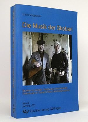 Die Musik der Skobari, Band 2: Anhang : Studien zu lokalen Traditionen instrumentaler Volksmusik ...
