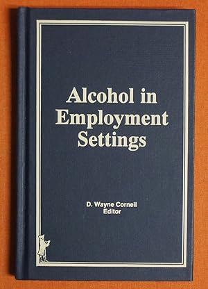 Seller image for Alcohol in Employment Settings: The Results of the WHO/ILO International Review for sale by GuthrieBooks
