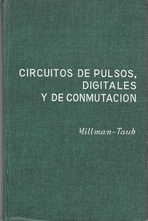 Imagen del vendedor de CIRCUITOS DE PULSOS, DIGITALES Y DE CONMUTACIN a la venta por Libreria Rosela