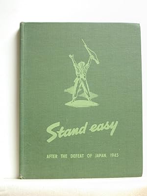 STAND EASY: After The Defeat Of Japan, 1945