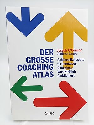 Seller image for Der groe Coaching-Atlas Schlsselkonzepte fr effektives Coaching: Was wirklich funktioniert for sale by Antiquariat Smock